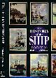  WOODMAN, RICHARD, The History of the Ship. The Comprehensive Story of Seafaring from the Earliest Times to the Present Day