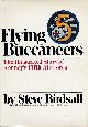  BIRDSALL, STEVE, Flying Buccaneers. The Illustrated History of Kenney's Fifth Air Force