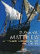  FIRSTBROOK, PETER, The Voyage of the Matthew. John Cabot and the Discovery of North America