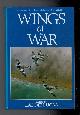  LUCAS, LADDIE [ED.], Wings of War. Airman of All Nations Tell Their Stories 1939-1945