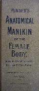  FURNEAUX, WILLIAM S [ED.]; MAYER, ETHEL [REV.], Dr Minder's Anatomical Manikin of the Female Body