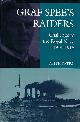 YATES, KEITH, Graf Spee's Raiders. Challenge to the Royal Navy, 1914-1915