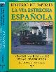  MARSHALL, LAWRENCE G, Spanish Narrow Gauge Steam Remembered. Signed Copy