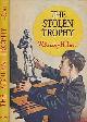  HOLMES, W KERSLEY, The Stolen Trophy