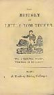  ANON, The History of Little Tom Tucker. Facsimile Chap Book