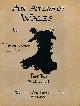  JONES, J IDWAL, An Atlas of Wales. Part Two Historical