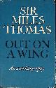 THOMAS, MILES, Out on a Wing