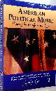  CREW, DANNY O, American Political Music. A State by State Catalog of Printed and Recorded Music Related to State, Local and National Politics 1756 - 2004. Volume 2