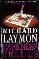  LAYMON, RICHARD, Darkness, Tell Us