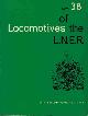  RCTS, Locomotives of the L.N. E.R. [London & North Eastern Railway]. Part 3b Tender Engines - Classes D1 - D12