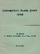  POLLOCK, DR; PROUD, P; SMITH, C; WHITE, D E [EDS.], Locomotive Stock Book 1948