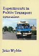  WYLDE, JOHN, Experiments in Public Transport Operation Signed Copy