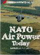  GETHING, MICHAEL J, Nato Air Power Today. Warbirds Illustrated No 37