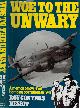  NESBIT, ROY CONYERS, Woe to the Unwary. A Memoir of Low Level Bombing Operations 1941