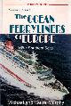  MURPHY, MICHAEL AND LAURA, Traveller's Guide to: The Ocean Ferryliners of Europe. The Southern Seas
