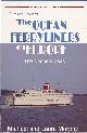  MURPHY, MICHAEL AND LAURA, Traveller's Guide to: The Ocean Ferryliners of Europe. The Northern Seas