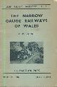  KIDNER, R W, The Narrow Gauge Railways of Wales. Light Railways Handbooks: No. 2. 4th Edition