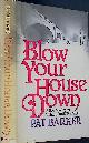  BARKER, PAT, Blow Your House Down. Signed Copy