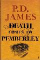  JAMES, P D, Death Comes to Pemberley