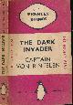  RINTELEN, CAPTAIN VON, The Dark Invader. Penguin Travel and Adventure No 60