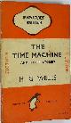  WELLS, H G, The Time Machine and Other Stories. Penguin Fiction No. 573