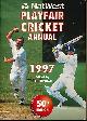 FRINDALL, BILL [ED.], Playfair Cricket Annual 1997. Signed Copy