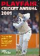  FRINDALL, BILL [ED.], Playfair Cricket Annual 2001. Signed Copy