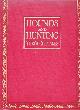  THOMAS, JOSEPH B; LONDSDALE, THE EARL OF [INTRO.], Hounds and Hunting Through the Ages. Limited Edition
