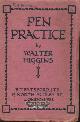  HIGGINS, WALTER, Pen Practice