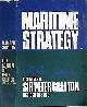  GRETTON, PETER, Maritime Strategy. A Study of British Defence Problems