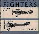  BRUCE, J M, Fighters. War Planes of the First World War. Volume One. Great Britain