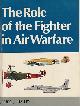  HALLEY, JAMES J, The Role of the Fighter in Air Warfare