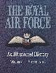  ARMITAGE, MICHAEL, The Royal Air Force. An Illustrated History