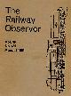  BURNETT, M J [ED.], The Railway Observer. Volume 36. August 1966. No 450
