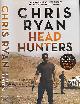  RYAN, CHRIS, Head Hunters [Danny Black]