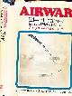  JABLONSKI, EDWARD, Airwar. Outraged Skies/Wings of Fire. An Illustrated History of Air Power in the Second World War