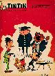  HERGE; GOSCINNY; MACHEROT, RAYMOND; GREG; GRATON, JEAN; &C,, Tintin. Le Super Journal Des Jeunes de 7 a 77 Ans. No. 10. Issues 3-7, 1962