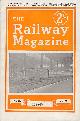  ALLEN, CECIL J; VALLANCE, H A; &C, The Railway Magazine. Volume 95. July & August 1949