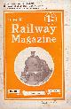  ALLEN, CECIL J; ELLIS, C HAMILTON; ETC, The Railway Magazine. Volume LXXIV, No 442. April 1934