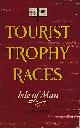  HIGGINS, L R, Tourist Trophy Races Isle of Man. 1907 - 1953