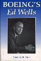  GEER, MARY WELLS, Boeing's Ed Wells
