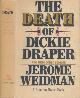  WEIDMAN, JEROME, The Death of Dickie Draper and Nine Other Stories