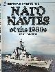  BEAVER, PAUL, Nato Navies in the 1980s. Warships Illustrated No 3