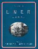  YEADON, WILLIE BRADSHAW, Gresley A4 and W1 Classes. Yeadon's Register of Lner Locomotives: Volume 2