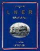  YEADON, WILLIE BRADSHAW, B12 Class. Yeadon's Register of Lner Locomotives: Volume 7