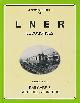  YEADON, WILLIE BRADSHAW, Railcars & Sentinal Shunters. Yeadon's Register of Lner Locomotives: Volume 12