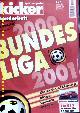  FUSSBALL.-  KICKER - SPORTMAGAZIN.-, 5 Sonderhefte Bundesliga 2000 - 2005.
