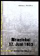  DDR.-  KINNER, Klaus:, (Hrsg.) Menetekel 17. Juni 1953. Reader der Konferenzen der Rosa-Luxemburg-Stiftung Sachsen anläßlich des 50. Jahrestages des 17. Juni 1953.