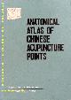 MEDIZIN.-  JUNG, Chen:, Anatomical atlas of Chinese acupuncture points.