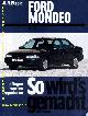  AUUTO.- ETZOLD, Hans-Rüdiger:, Ford Mondeo : Limousine, Fließheck, Kombi. Benziner 1,6 l/66 kW (90 PS) ab 11/92 ... ; Diesel 1,8 l Turbo-Diesel 65 kW (88 PS) ab 11/92.